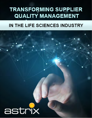 Transforming Supplier Quality Management in the Life Sciences Industry